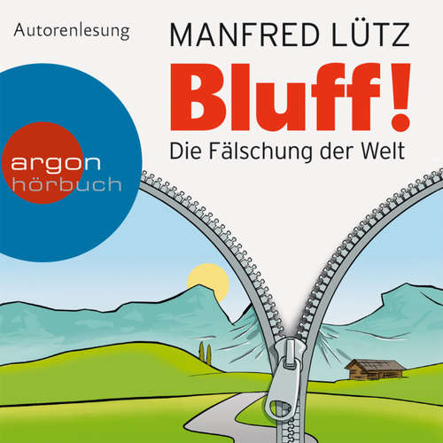 Hoerbuch Bluff! - Die Fälschung der Welt - Manfred Lütz - Manfred Lütz Hoerbuch Bluff! - Die Fälschung der Welt - Manfred Lütz - Manfred Lütz