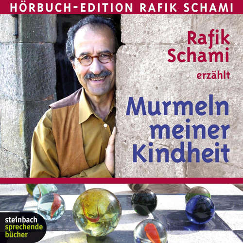 Hoerbuch Murmeln meiner Kindheit (Ungekürzt) - Rafik Schami - Rafik Schami