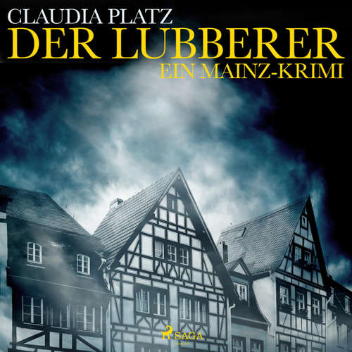 Hoerbuch Der Lubberer - Ein Mainz-Krimi (Ungekürzt) - Claudia Platz - Birgit Becker