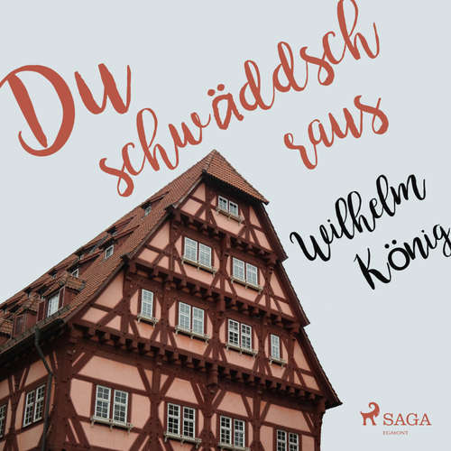 Hoerbuch Du schwäddsch raus (Ungekürzt) - Wilhelm König - Wilhelm König