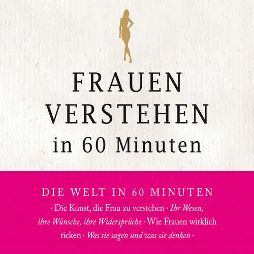 Hoerbuch Frauen verstehen in 60 Minuten - Angela Troni - Matthias Christian Rehrl