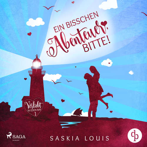 Hoerbuch Ein bisschen Abenteuer, bitte! (Verliebt in Eden Bay 1) - Saskia Louis - Carolin-Therese Wolff