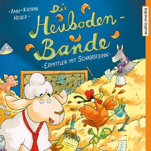 Hoerbuch Die Heuboden-Bande - Ermittler mit Scha(r)fsinn - Ann-Katrin Heger - Christoph Jablonka