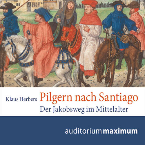 Hoerbuch Pilgern nach Santiago (Ungekürzt) - Klaus Herbers - Thomas Krause