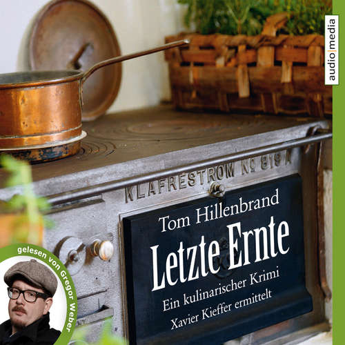Hoerbuch Letzte Ernte - Tom Hillenbrand - Gregor Weber