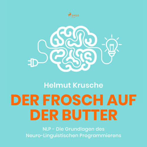 Hoerbuch Der Frosch auf der Butter - NLP - Die Grundlagen des Neuro-Linguistischen Programmierens - Prof. Helmut. Krusche - Roland Franck