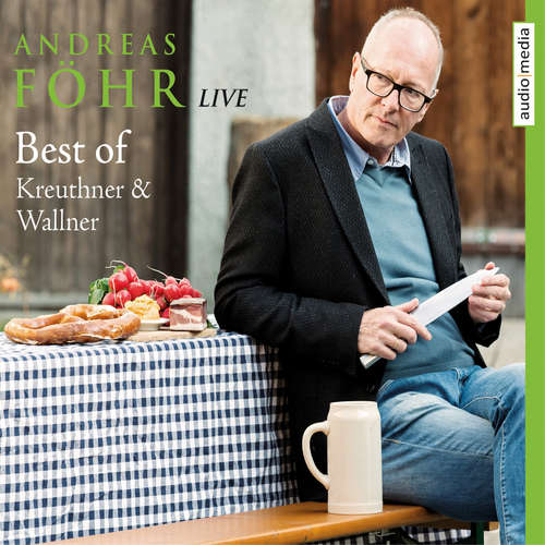 Hoerbuch Best of Kreuthner & Wallner - Live - Andreas Föhr - Andreas Föhr