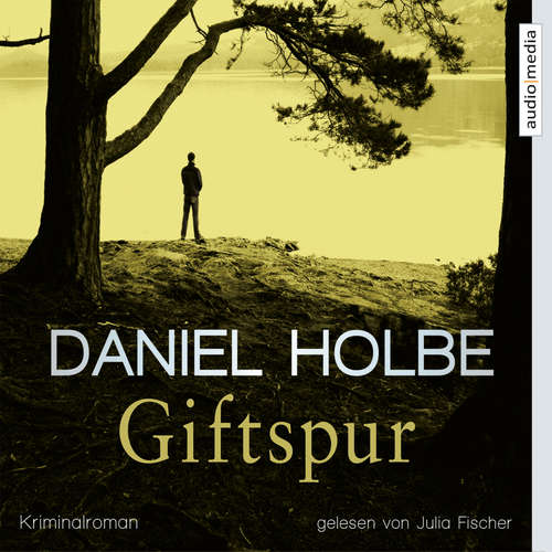 Hoerbuch Giftspur - Daniel Holbe - Julia Fischer