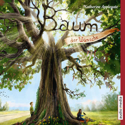 Hoerbuch Baum der Wünsche - Katherine Applegate - Christoph Jablonka