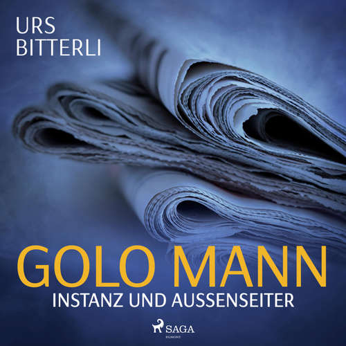 Hoerbuch Golo Mann - Instanz und Außenseiter - Urs Bitterli - Alexander Bandilla