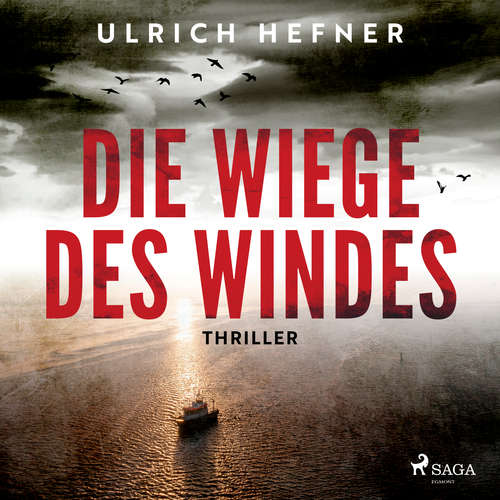Hoerbuch Die Wiege des Windes - Ulrich Hefner - Jürgen Holdorf