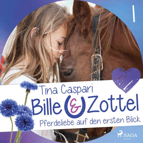 Hoerbuch Pferdeliebe auf den ersten Blick - Bille und Zottel 1 (Ungekürzt) - Tina Caspari - Lisa Gold