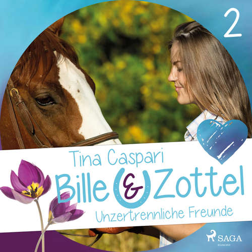 Hoerbuch Unzertrennliche Freunde - Bille und Zottel 2 (Ungekürzt) - Tina Caspari - Lisa Gold