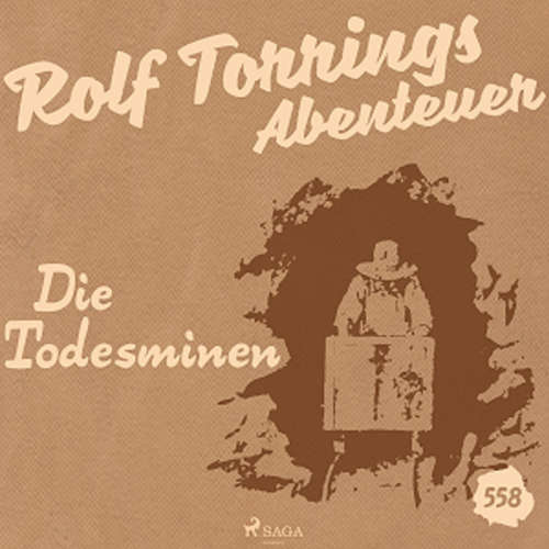 Hoerbuch Rolf Torrings Abenteuer, Folge 558: Die Todesminen (Ungekürzt) - Alfred Wallon - Christian Reimer