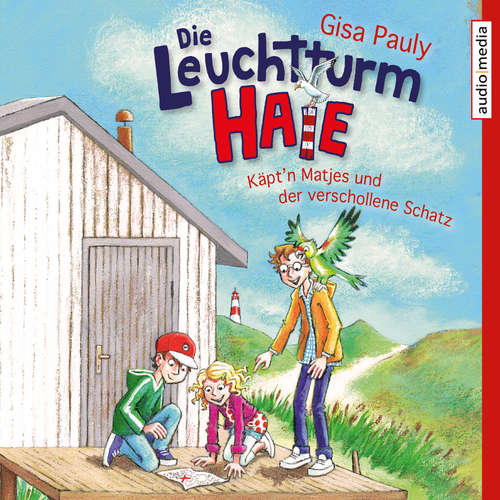 Hoerbuch Die Leuchtturm-HAIE - Käpt'n Matjes und der verschollene Schatz - Gisa Pauly - Benedikt Weber