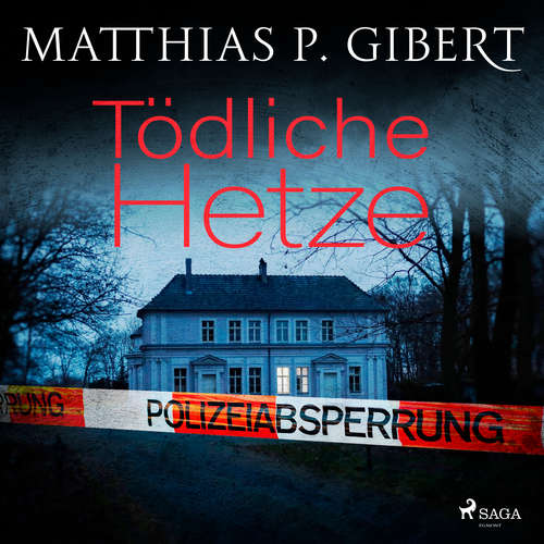 Hoerbuch Tödliche Hetze - Matthias P. Gibert - Matthias Hinz
