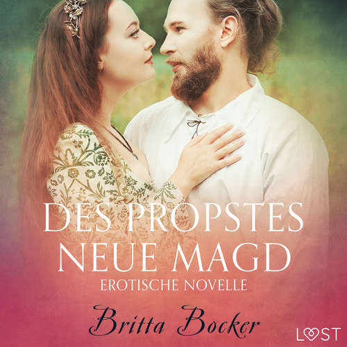 Hoerbuch Des Propstes neue Magd: Erotische Novelle - Britta Bocker - Béla Rose