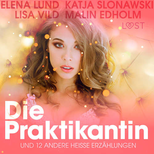 Hoerbuch Die Praktikantin und 12 andere heiße Erzählungen - Lisa Vild - Helene Hagen