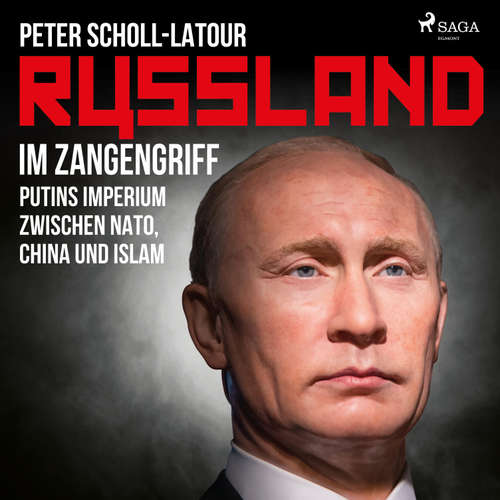 Hoerbuch Russland im Zangengriff - Putins Imperium zwischen Nato, China und Islam - Peter Scholl-Latour - Jo Brauner