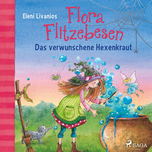 Hoerbuch Flora Flitzebesen. Das verwunschene Hexenkraut - Eleni Livanios - Melanie Manstein