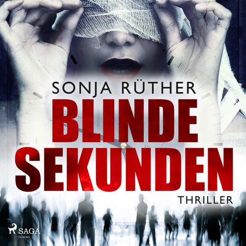 Hoerbuch Blinde Sekunden - Sonja Rüther - Kris Köhler