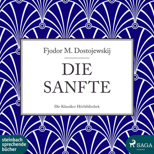Hoerbuch Die Sanfte (Ungekürzt) - Fjodor M. Dostojewskij - Klaus-Dieter König