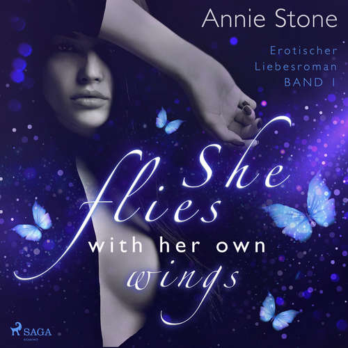 Hoerbuch She flies with her own wings: Erotischer Liebesroman (She flies with her own wings, Band 1) - Annie Stone - Sandra Becker