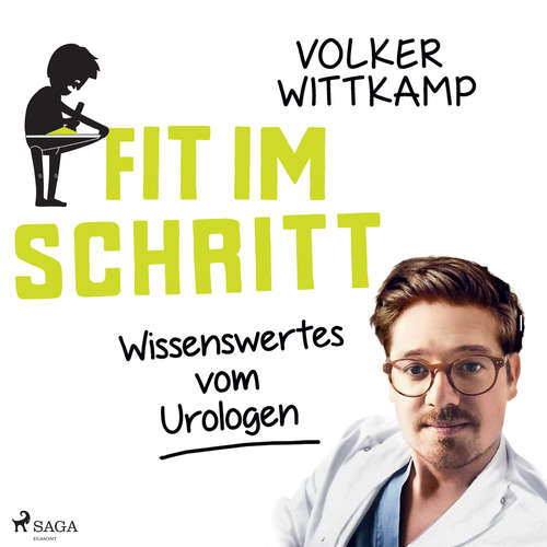 Hoerbuch Fit im Schritt - Wissenswertes vom Urologen (Ungekürzt) - Volker Wittkamp - Volker Wittkamp