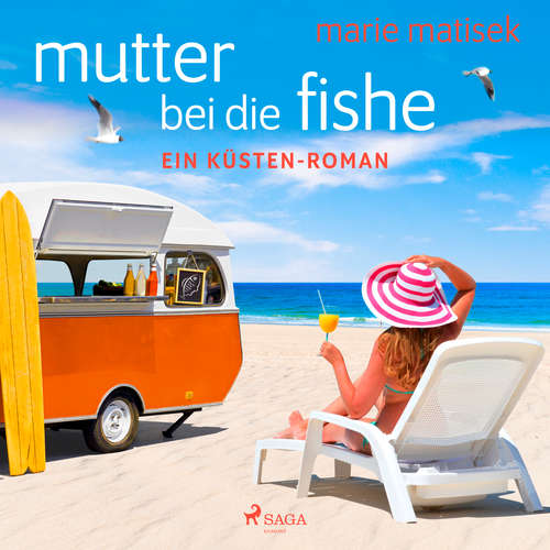 Hoerbuch Mutter bei die Fische: ein Küsten-Roman - Marie Matisek - Oliver Kalkofe