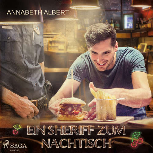 Hoerbuch Ein Sheriff zum Nachtisch: Gay Romance - Annabeth Albert - Julian Mill
