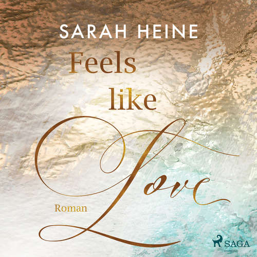 Hoerbuch Feels like Love (Feels–like–Reihe 1) - Sarah Heine - Ulla Wagener