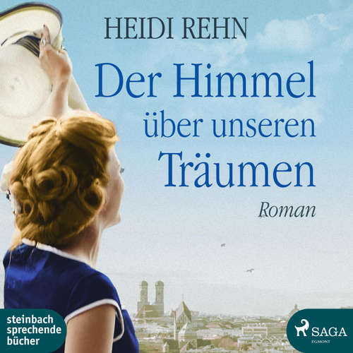 Hoerbuch Der Himmel über unseren Träumen (Ungekürzt) - Heidi Rehn - Lisa Rauen