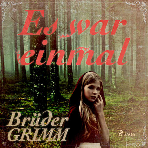 Hoerbuch Es war einmal - Die berühmtesten Märchen der Brüder Grimm (Ungekürzt) - Brüder Grimm - Reiner Unglaub