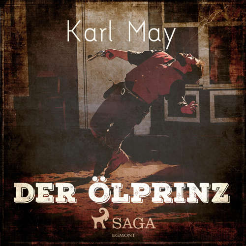Hoerbuch Der Ölprinz (Ungekürzt) - Karl May - Wolfgang Buschner