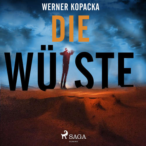 Hoerbuch Die Wüste - Werner Kopacka - Reinhard Riecke