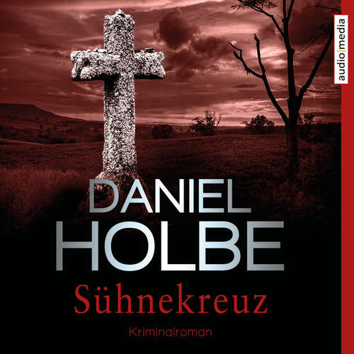 Hoerbuch Sühnekreuz - Daniel Holbe - Julia Fischer