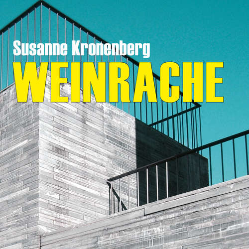 Hoerbuch Weinrache (Ungekürzt) - Susanne Kronenberg - Claudia Maria Franck