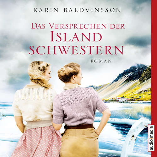 Hoerbuch Das Versprechen der Islandschwestern - Karin Baldvinsson - Elisabeth Günther