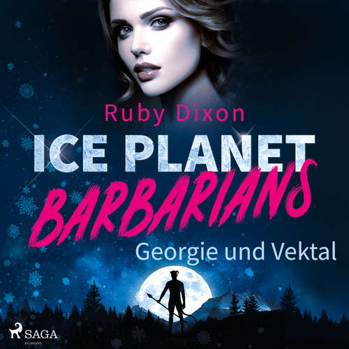 Hoerbuch Ice Planet Barbarians – Georgie und Vektal (Ice Planet Barbarians 1) - Ruby Dixon - Betty Schubert