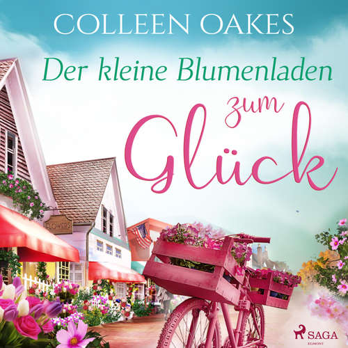 Hoerbuch Der kleine Blumenladen zum Glück (Ungekürzt) - Colleen Oakes - Lisa Rauen