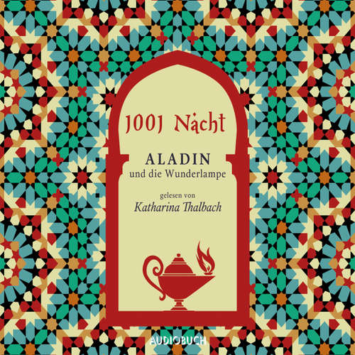 Hoerbuch Aladin und die Wunderlampe - 1001 Nacht - Katharina Thalbach