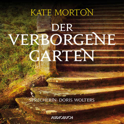 Hoerbuch Der verborgene Garten - Sonderausgabe - Kate Morton - Doris Wolters