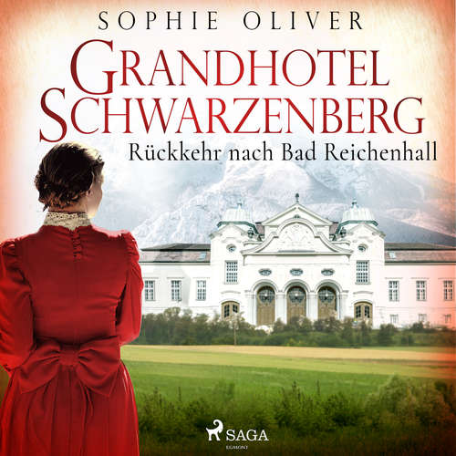 Hoerbuch Grandhotel Schwarzenberg - Rückkehr nach Bad Reichenhall - Sophie Oliver - Fanny Rosenberg