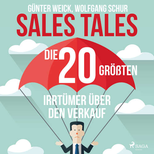 Hoerbuch Sales Tales - Die 20 größten Irrtümer über den Verkauf - Günter Weick - Stefan Peetz