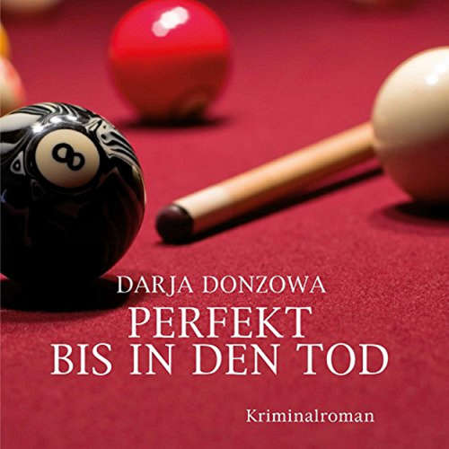 Hoerbuch Perfekt bis in den Tod - Darja Donzowa - Katinka Springborn