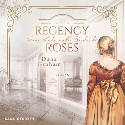 Hoerbuch Regency Roses. Eine Lady unter Verdacht - Dana Graham - Katja Eberhardt
