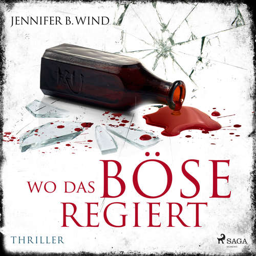 Hoerbuch Wo das Böse regiert - Jennifer B. Wind - Katharina Abt