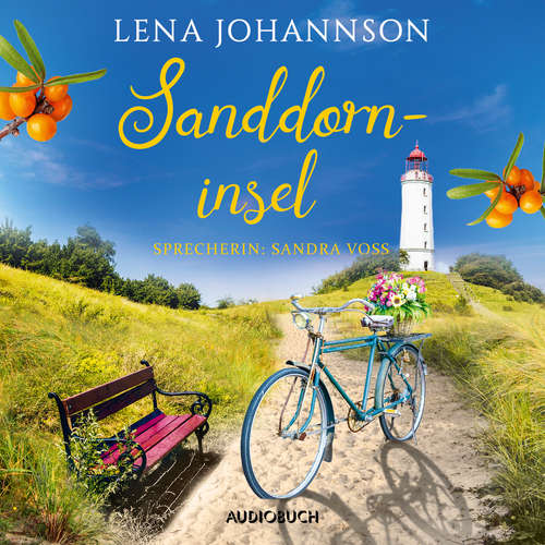 Hoerbuch Sanddorninsel (ungekürzt) - Lena Johannson - Sandra Voss