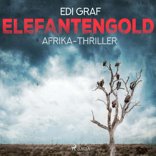 Hoerbuch Elefantengold - Afrika-Thriller (Ungekürzt) - Edi Graf - Suzan Erentok