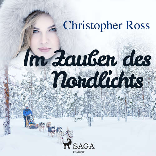 Hoerbuch Im Zauber des Nordlichts - Christopher Ross - Annabelle Krieg